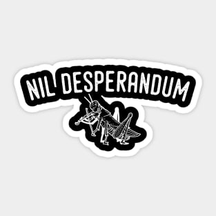 NIL DESPERANDUM Sticker